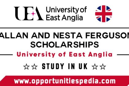 Allan and Nesta Ferguson Scholarships 2025 at the University of East Anglia