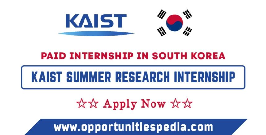 KAIST Summer Research Internship 2025 in South Korea (Fully Funded)