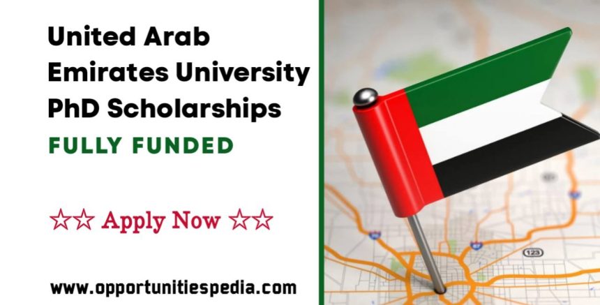 United Arab Emirates University PhD Scholarship 2025 (Fully Funded)