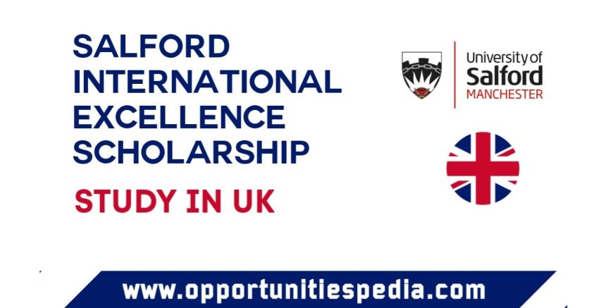 Salford International Excellence Scholarships in UK 2024