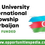ADA University International Fellowship 2025 in Azerbaijan (Fully Funded)