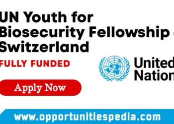Youth for Biosecurity Fellowship 2025 in Switzerland (Fully Funded)
