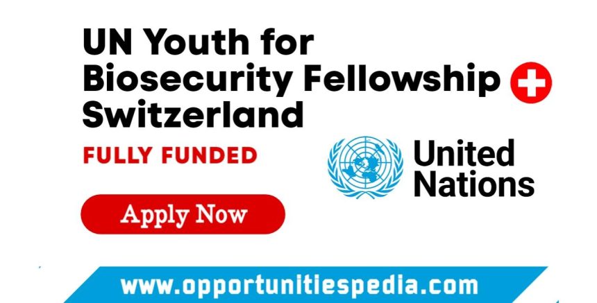 Youth for Biosecurity Fellowship 2025 in Switzerland (Fully Funded)