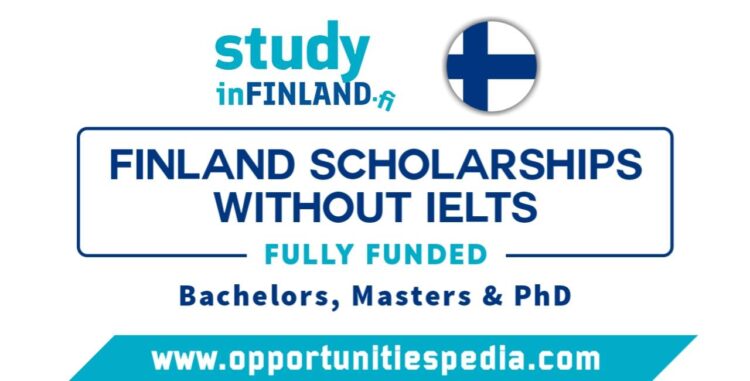 Finland Scholarships Without IELTS 2025 (Study in Finland)