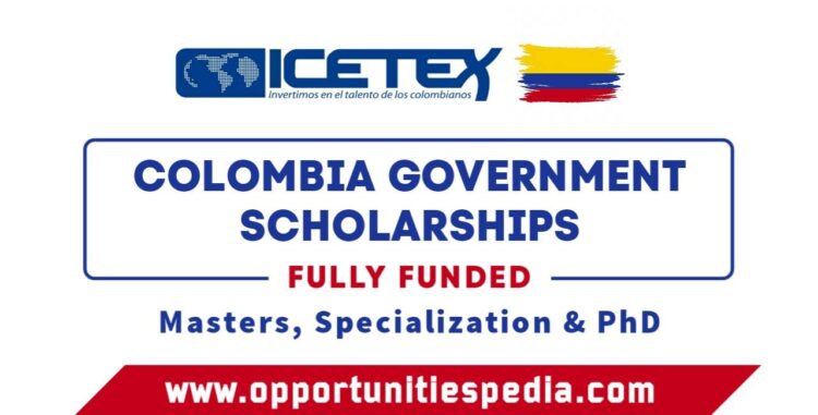 Colombia Government Scholarship 2024 (Fully Funded) - Opportunities Pedia