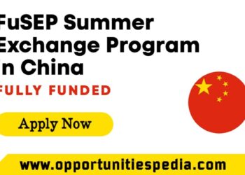 FuSEP Summer Exchange Program 2025 in China (Fully Funded)