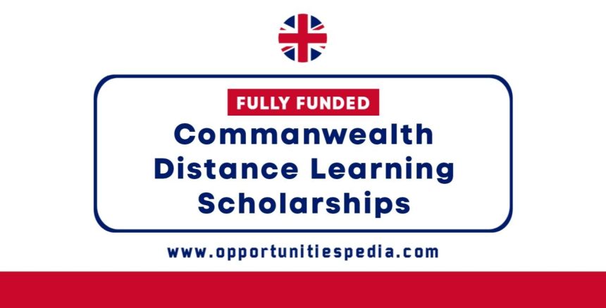 Commonwealth Distance Learning Scholarships 2025-2026 (Fully Funded)