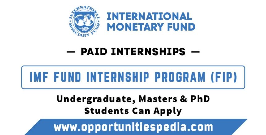 IMF Fund Internship Program (FIP) 2026 (Paid Internships)