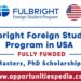 Fulbright Foreign Student Program 2026-2027 in USA (Fully Funded)