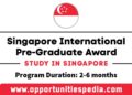 Singapore International Pre-Graduate Award 2024-2025 (SIPGA)