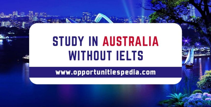 Study in Australia without IELTS 2025 | Australian Scholarships