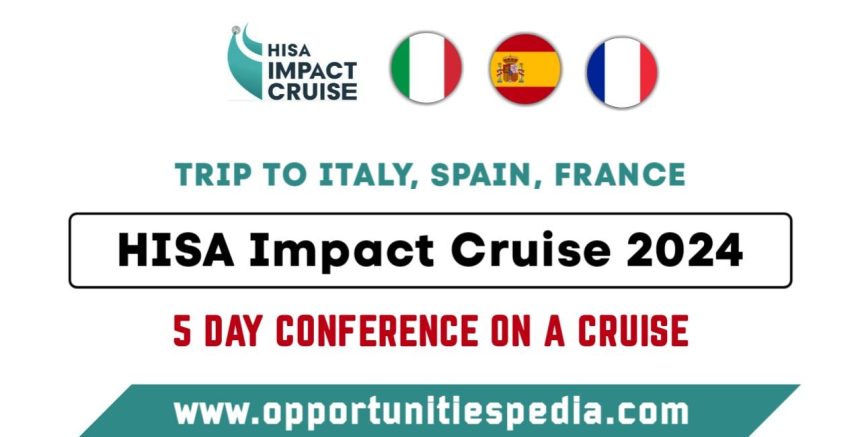 HISA Impact Cruise 2024 | Trip to Italy, Spain, and France