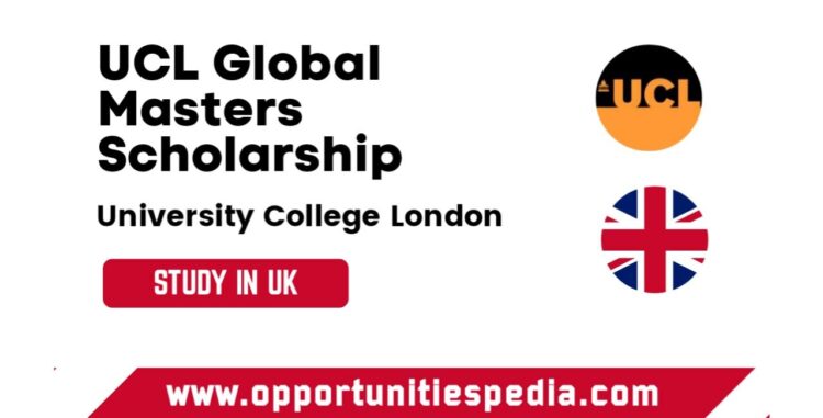 UCL Global Masters Scholarship in UK 2025 (Study in UK)