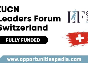 IUCN Leaders Forum in, Switzerland 2024 (Fully Funded)