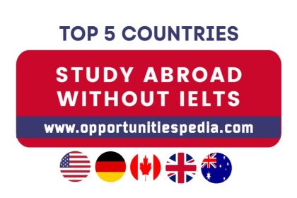 Study Abroad Without IELTS 2025 | Top 5 Countries And Universities