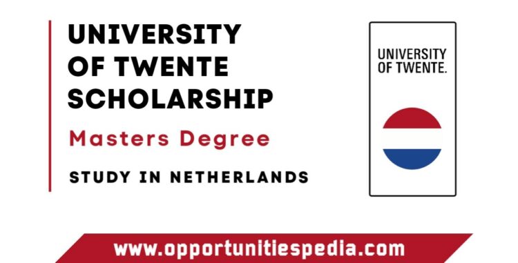 University of Twente Scholarship 2026 in Netherlands