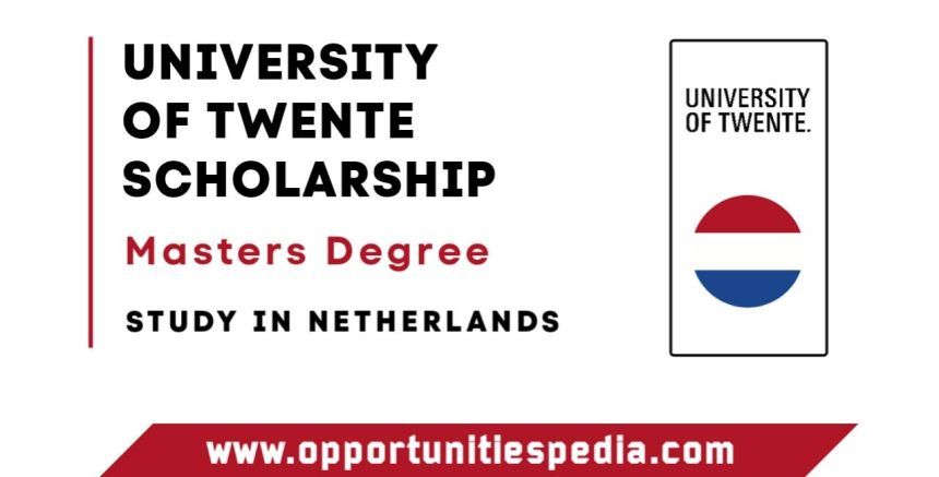 University of Twente Scholarship 2026 in Netherlands