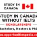 Study in Canada Without IELTS 2025 | Canada Scholarships