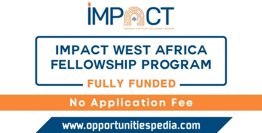 Impact West Africa Fellowship 2024 (Fully Funded)