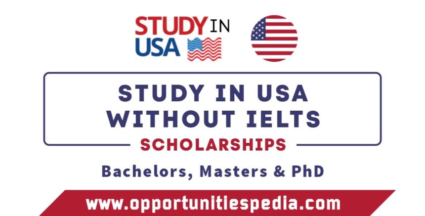 Study in USA Without IELTS 2025 | USA Scholarships