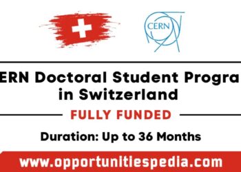 CERN Doctoral Student Program 2026 in Switzerland (Fully Funded)