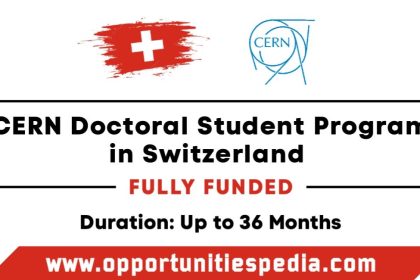 CERN Doctoral Student Program 2026 in Switzerland (Fully Funded)