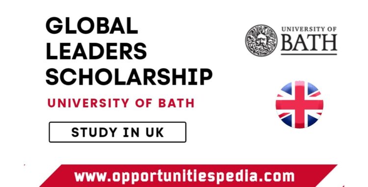 University of Bath Global Leaders Scholarship 2025 in UK