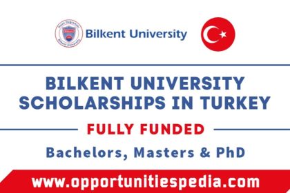 Bilkent University Scholarships 2025-2026 in Turkey (Fully Funded)