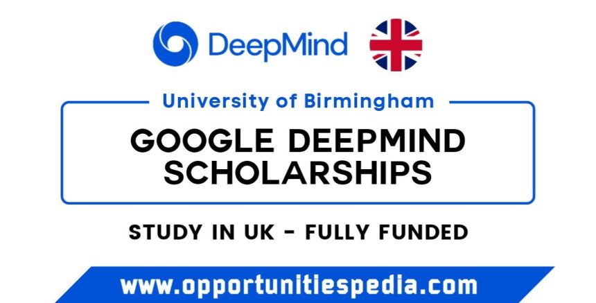 Google DeepMind Scholarship 2024 at University of Birmingham (Fully Funded)