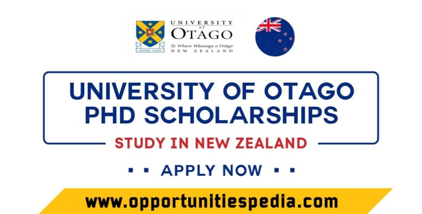 University of Otago PhD Scholarships 2025 | Study in New Zealand