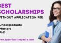 Best International Scholarships Without Application Fee