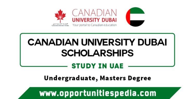 Canadian University Dubai Scholarships 2025-2026 (Study in UAE)