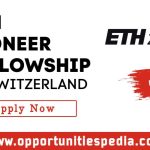 ETH Pioneer Fellowship 2025 in Switzerland | Zurich University