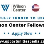 Wilson Center Fellowship Program 2025 in the USA (Fully Funded)