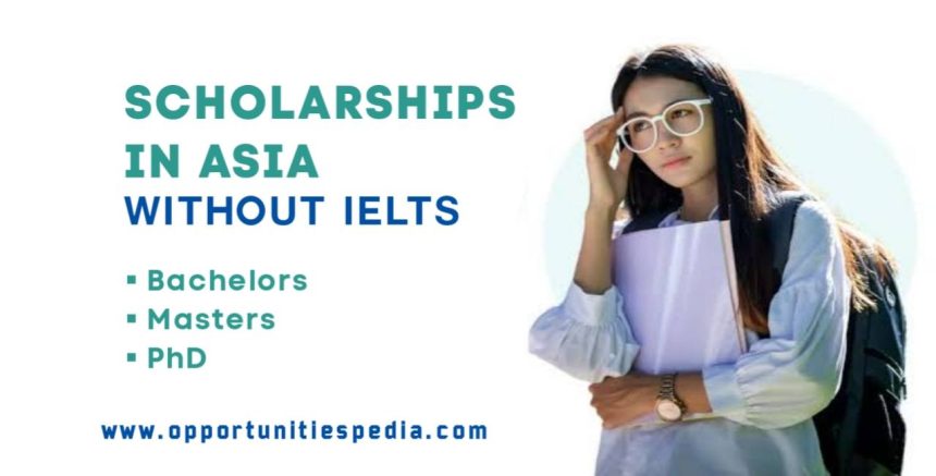 Scholarships in Asia Without IELTS 2025