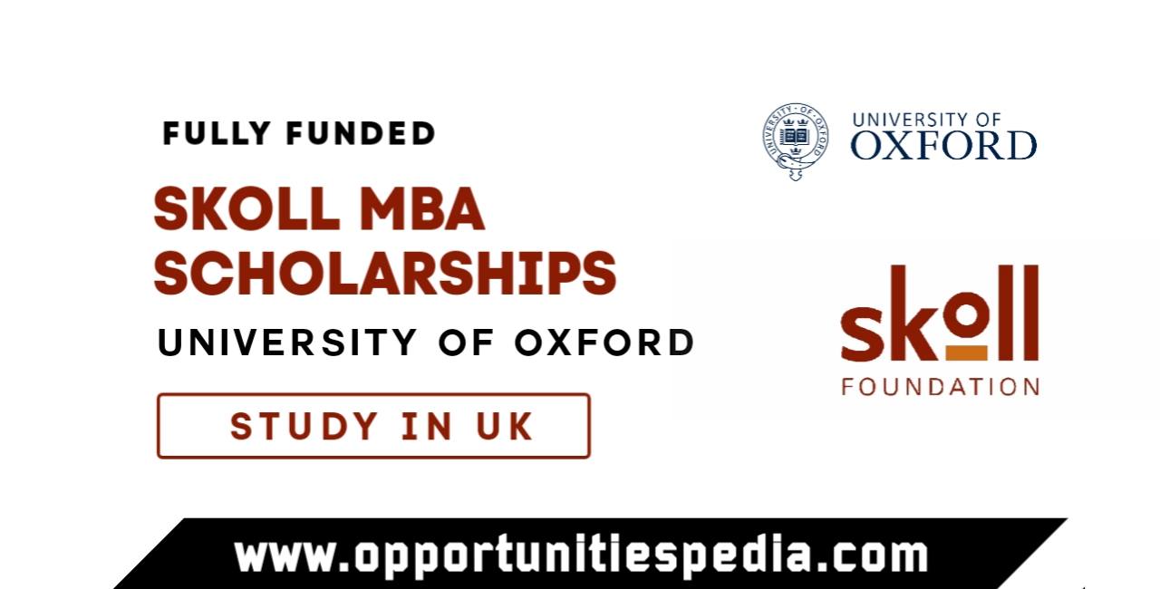 Skoll MBA Scholarships 2025 in the UK (Fully Funded) - Opportunities Pedia