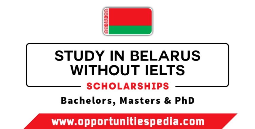Study in Belarus Without IELTS 2025 | Belarus Scholarships