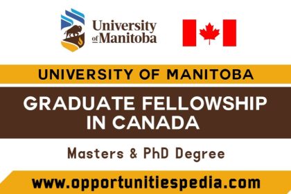 University of Manitoba Graduate Fellowship 2025-2026 in Canada