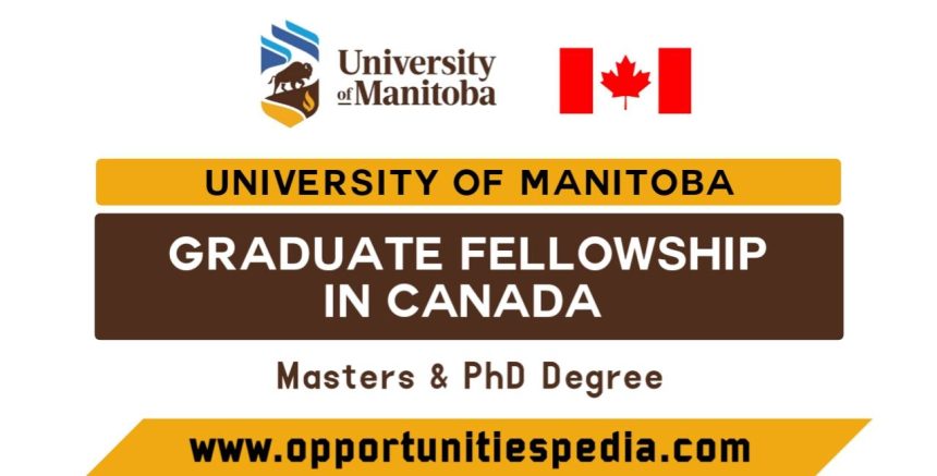 University of Manitoba Graduate Fellowship 2025-2026 in Canada
