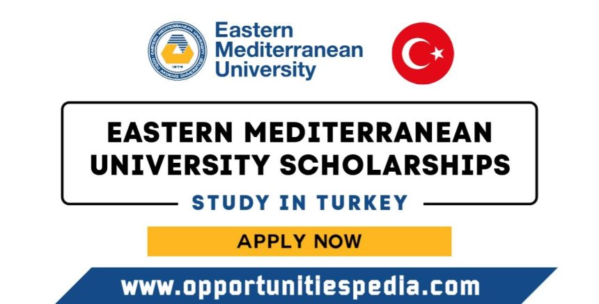 Eastern Mediterranean University Scholarships 2024-2025 in Turkey
