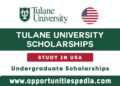 Tulane University Scholarships 2024-2025 in USA (Fully Funded)