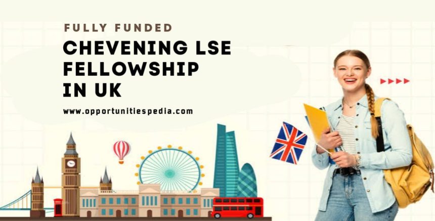 Chevening LSE Fellowship 2026 in UK (Fully Funded)