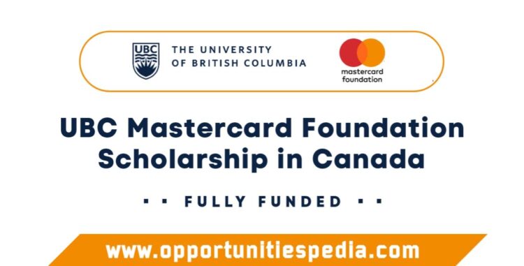 UBC MasterCard Scholarship 2025 in Canada (Fully Funded)