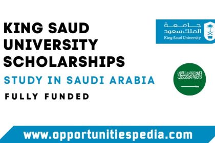 King Saud University Scholarships 2025 in Saudi Arabia (Fully Funded)