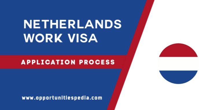 Netherlands Work Visa 2024 (Application Process)