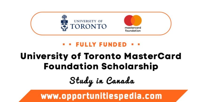 University of Toronto MasterCard Scholarship 2025 in Canada (Fully Funded)