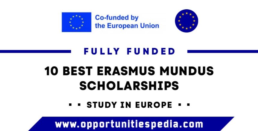 10 Best Erasmus Mundus Scholarships 2025 (Study in Europe)