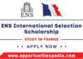 ENS International Selection Scholarship 2026 in France