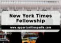 New York Times Fellowship in the USA and UK | Paid Fellowship Program