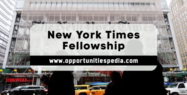 New York Times Fellowship in the USA and UK | Paid Fellowship Program